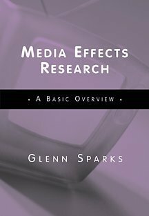 Media Effects Research: A Basic Overview With Infotrac by Glenn Grayson Sparks