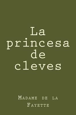 La princesa de cleves by Madame de La Fayette