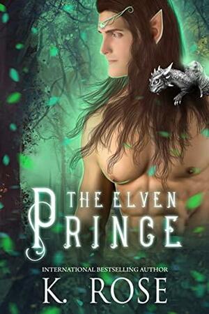 The Elven Prince by K. Rose