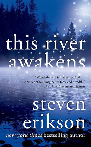 This River Awakens by Steven Erikson