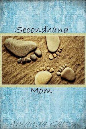 Secondhand Mom by Amanda Gatton