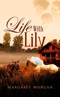 Life With Lily by Margaret Morgan