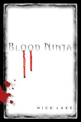 Blood Ninja by Nick Lake