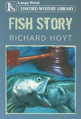 Fish Story by Richard Hoyt