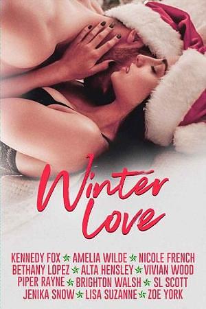 Winter Love by SL Scott, Lisa Suzanne, Piper Rayne, Alta Hensley, Kennedy Fox, Brighton Walsh, Bethany Lopez, Amelia Wilde, Zoe York, Vivian Wood, Jenika Snow