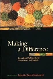 Making a Difference: Canadian Multicultural Literatures in English, 2nd Edition by Smaro Kamboureli