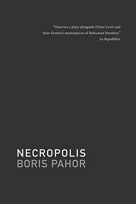 Necropolis by Boris Pahor