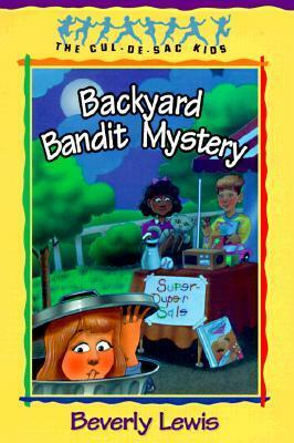 Backyard Bandit Mystery by Beverly Lewis