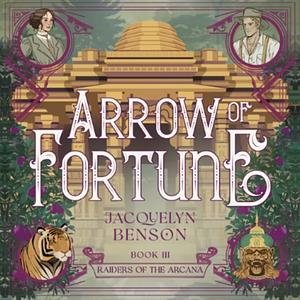 Arrow of Fortune by Jacquelyn Benson