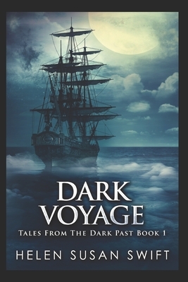 Dark Voyage: Large Print Edition by Helen Susan Swift