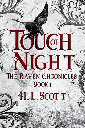 Touch of Night: The Raven Chronicles by H.L. Scott