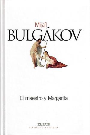 El maestro y Margarita by Mikhail Bulgakov