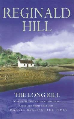 The Long Kill by Reginald Hill, Patrick Ruell