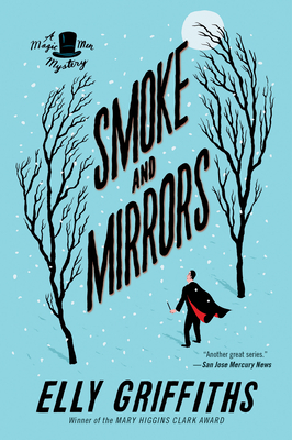 Smoke and Mirrors by Elly Griffiths