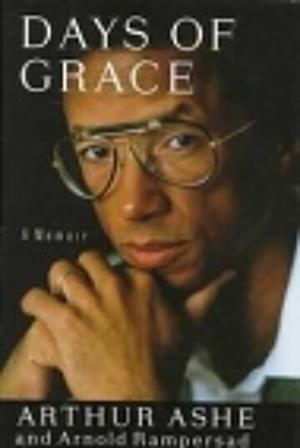 Days of Grace: A Memoir by Arthur Ashe