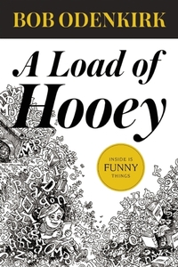 A Load of Hooey by Bob Odenkirk