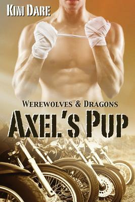 Axel's Pup by Kim Dare