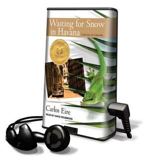 Waiting for Snow in Havana: Confessions of a Cuban Boy by Carlos Eire