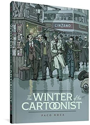 The Winter Of The Cartoonist by Andrea Rosenberg, Paco Roca