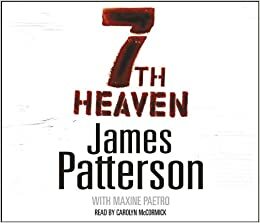 7th Heaven: A deadly fire-starter - and a trail gone cold... by James Patterson
