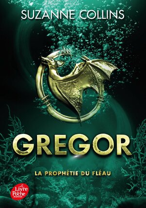 Gregor - Tome 2 - La Prophetie Du Fleau by Suzanne Collins