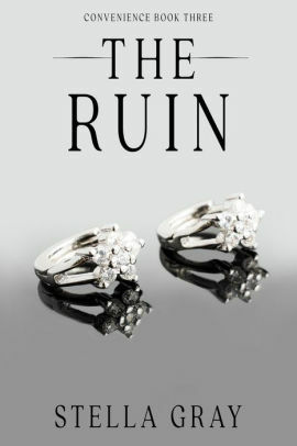 The Ruin by Stella Gray