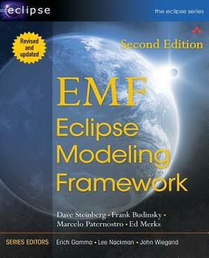 Emf: Eclipse Modeling Framework by Frank Budinsky, Marcelo Paternostro, Dave Steinberg