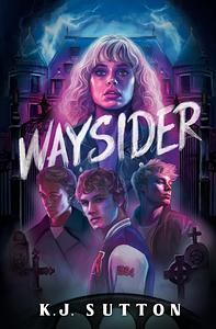 Waysider  by K.J. Sutton