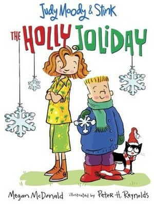The Holly Joliday by Megan McDonald, Peter H. Reynolds