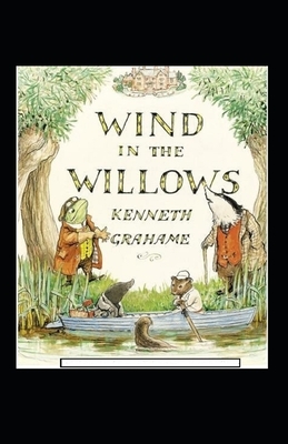 The Wind in the Willows Annotated by Kenneth Grahame