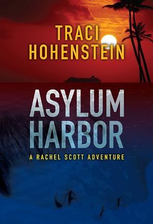 Asylum Harbor by Traci Hohenstein