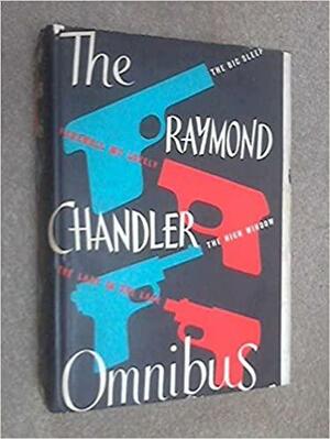 The Raymond Chandler Omnibus by Raymond Chandler