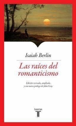 Las raices del romanticismo by Isaiah Berlin