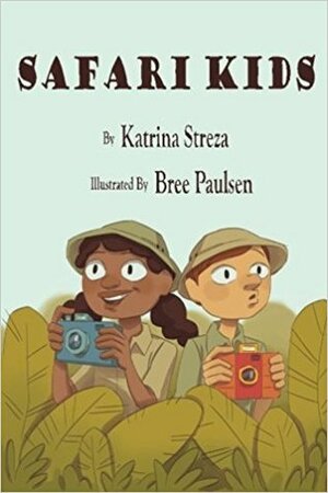 Safari Kids by Bree Paulsen, Katrina Streza