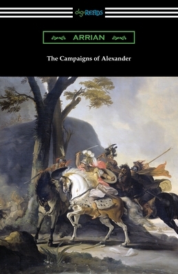 The Campaigns of Alexander by Arrian