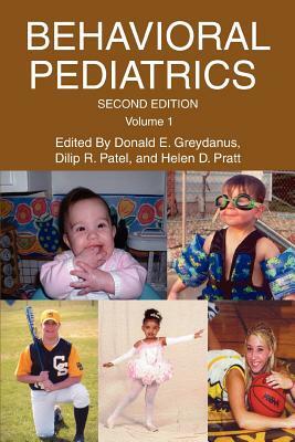 Behavioral Pediatrics: Volume 1 by Donald E. Greydanus