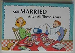 Still Married After All These Years by LeeAnn Ahern