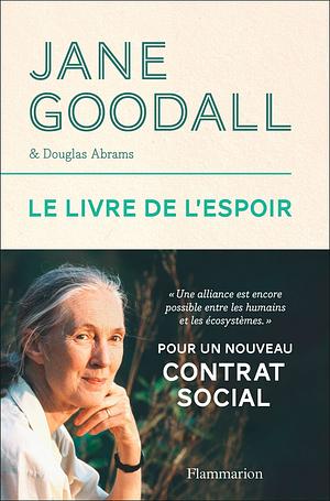 Le livre de l'espoir by Doug Abrams, Jane Goodall