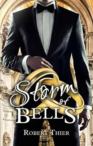 Storm of Bells by Robert Thier