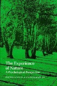 The Experience Of Nature: A Psychological Perspective by Rachel Kaplan, Stephen Kaplan