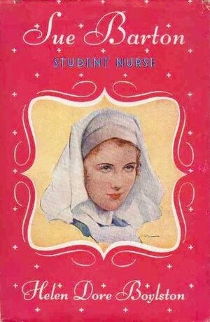 Sue Barton, Student Nurse by Helen Dore Boylston