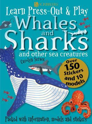 Whales and Sharks and Other Sea Creatures by Carolyn Scrace