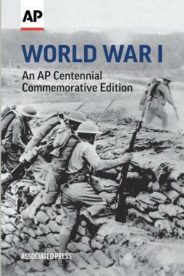 World War I: An AP Centennial Commemorative Edition by Associated Press