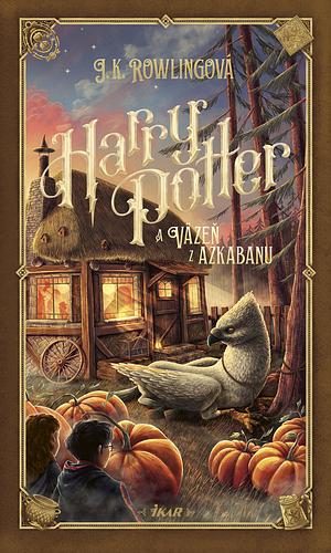 Harry Potter a Väzeň z Azkabanu by J.K. Rowling