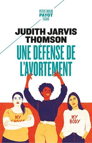 Une défense de l'avortement by Judith Jarvis Thomson