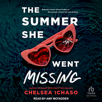 The Summer She Went Missing by Chelsea Ichaso