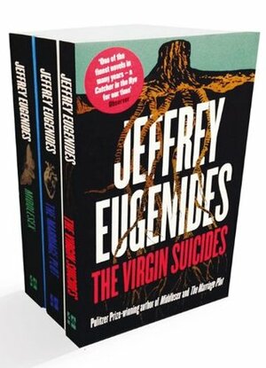 The Marriage Plot / Middlesex / The Virgin Suicides by Jeffrey Eugenides