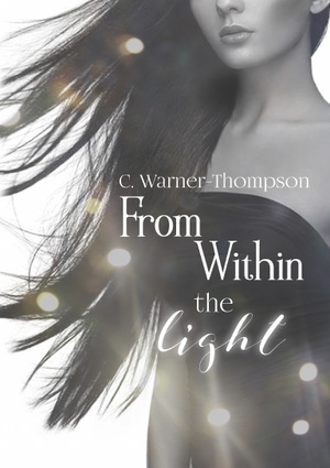 From Within the Light by Clemy Warner-Thompson