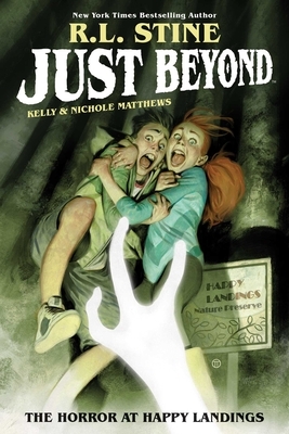 Just Beyond: The Horror at Happy Landings, Volume 2 by R.L. Stine