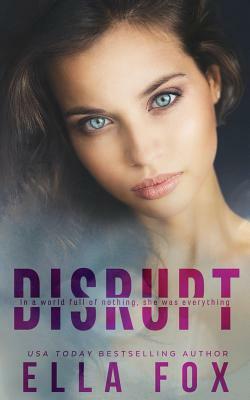 Disrupt by Ella Fox